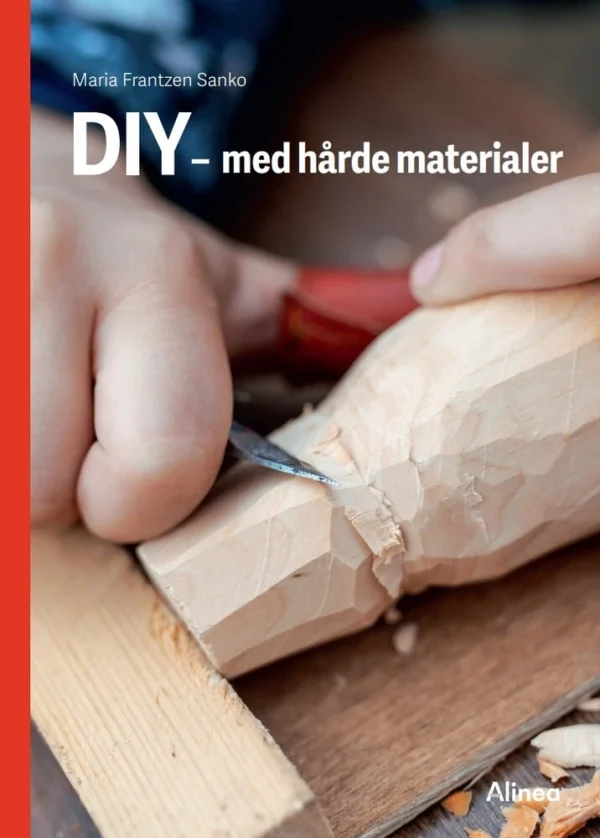 DIY  med hårde materialer, Rød Fagklub Rød